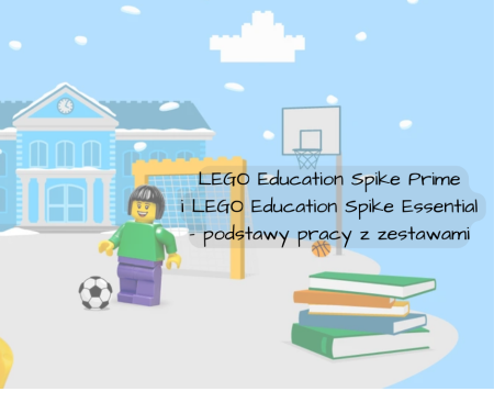 Szkolenie „LEGO Education Spike Prime i LEGO Education Spike Essential – podstaw...