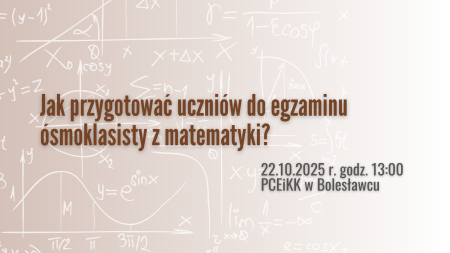 Jak przygotować uczniów do egzaminu ósmoklasisty z matematyki?