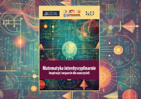 „Matematyka interdyscyplinarnie. Inspiracje i wsparcie dla nauczycieli”