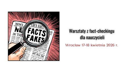 Bezpłatne warsztaty z fact-checkingu dla nauczycieli