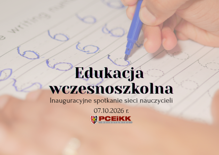 Spotkanie sieci nauczycieli edukacji wczesnoszkolnej w PCEiKK